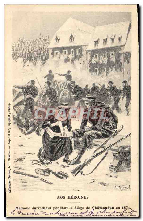 CPA Militaria Nos heroines Madame Jarrethout pendant le Siege de Chateaudun en 1871 