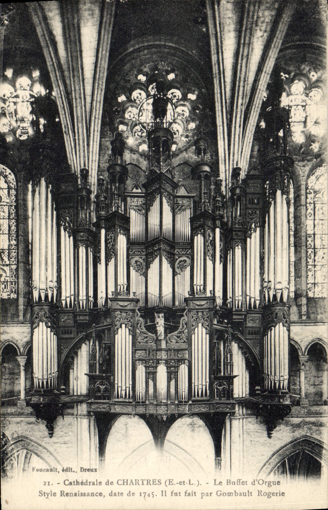 Cathédrale de Chartres (E.-et-L.) — Le buffet d'orgue Renaissance, daté de 1745, fait par Gombault Rogerie — éditeur Foucault, Dreux