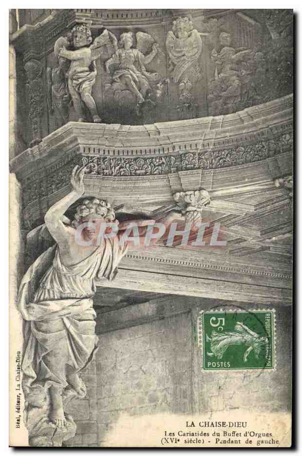 CPA Orgue la Chaise Dieu Les cariatides du buffet d'orgues Pendant de gauche