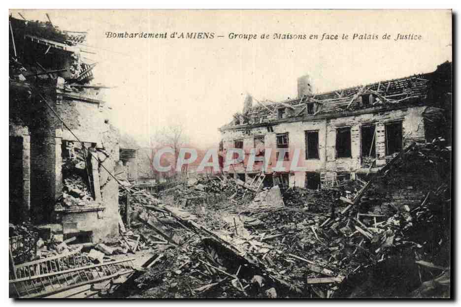 Bombardement d'AMIENS — Groupe de Maisons en face le Palais de Justice