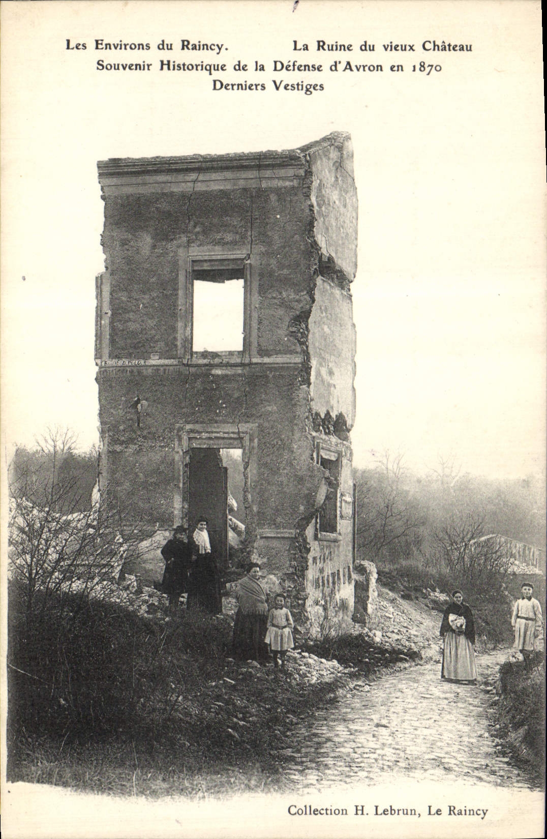 Ruines du vieux château d'Avron — Derniers vestiges de la défense en 1870 — Collection H. Lebrun, Le Raincy