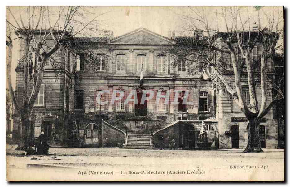 Apt (Vaucluse) — La Sous-Préfecture (Ancien Evêché) — Edition Suau - Apt