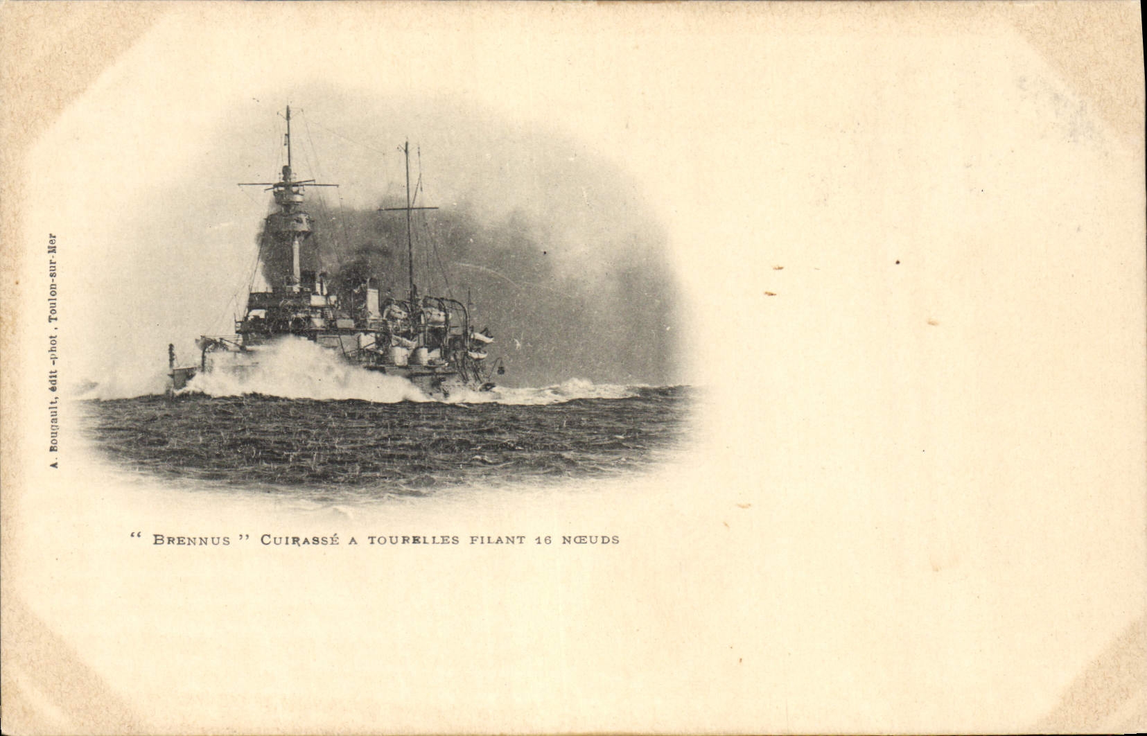 Brennus — Cuirassé à tourelles filant 16 nœuds — A. Rougault, édit.-phot. Toulon-sur-Mer