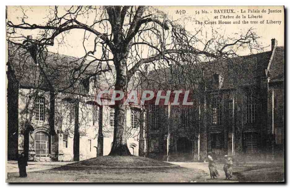 Bayeux - Le Palais de Justice et l'Arbre de la Liberté — A+D 54 bis
