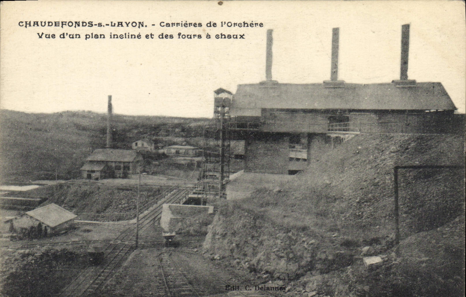 Chaudefonds-s.-Layon — Carrières de l'Orchère — Vue d'un plan incliné et des fours à chaux — Edit. C. Delannoy