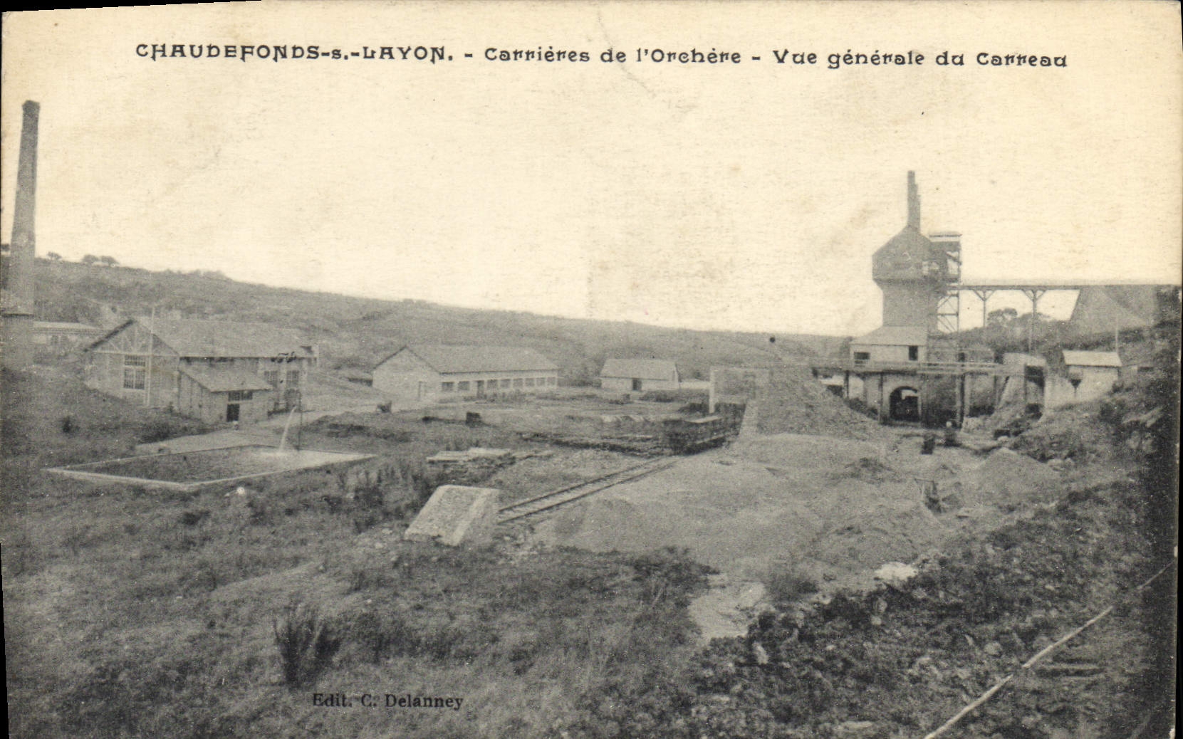 Chaudefonds-s-Layon — Carrières de l'Orchère — Vue générale du Carreau — Edit. C. Delanney