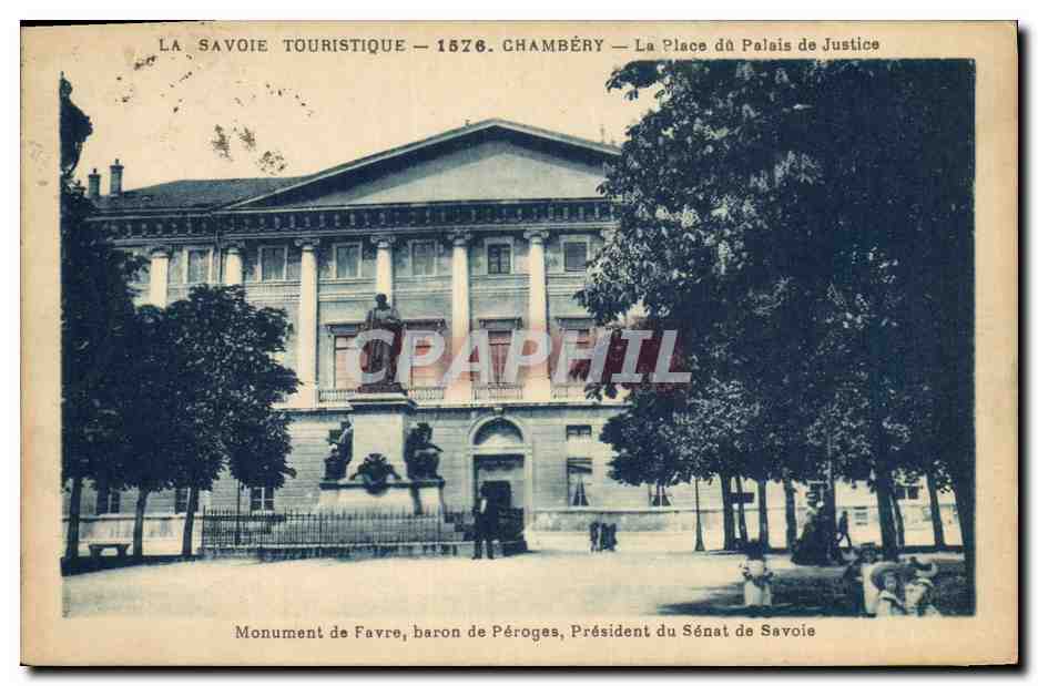 CPA Palais de justice Chambery Monument de Favre baron de Peroges President du Senat de Savoie 