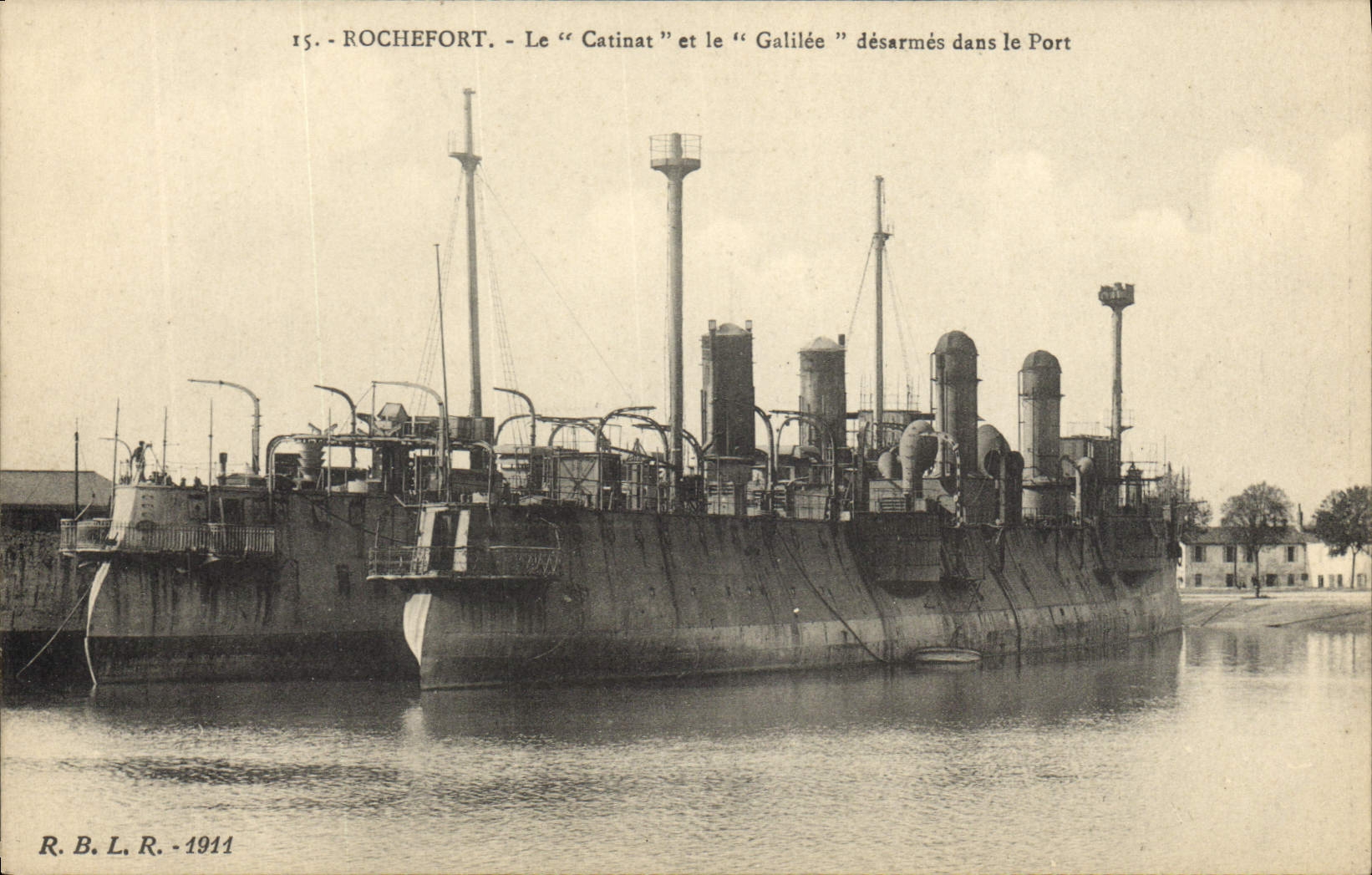 Rochefort - Le "Catinat" et le "Galilée" désarmés dans le Port - R.B.L.R. - 1911
