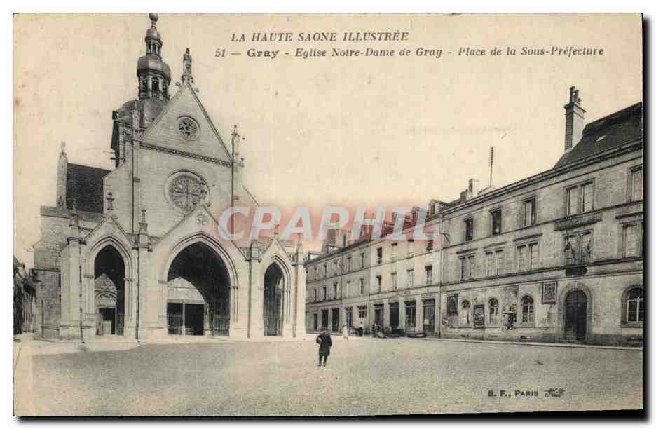 CPA Gray Eglise Notre Dame de Gray Place de la Sous Prefecture 