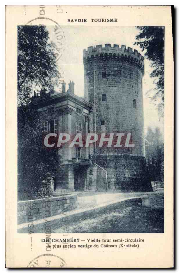 CPA Savoie tourisme Chambery Vieille tour semi circulaire le plus ancien vestige du chateau (X siecl