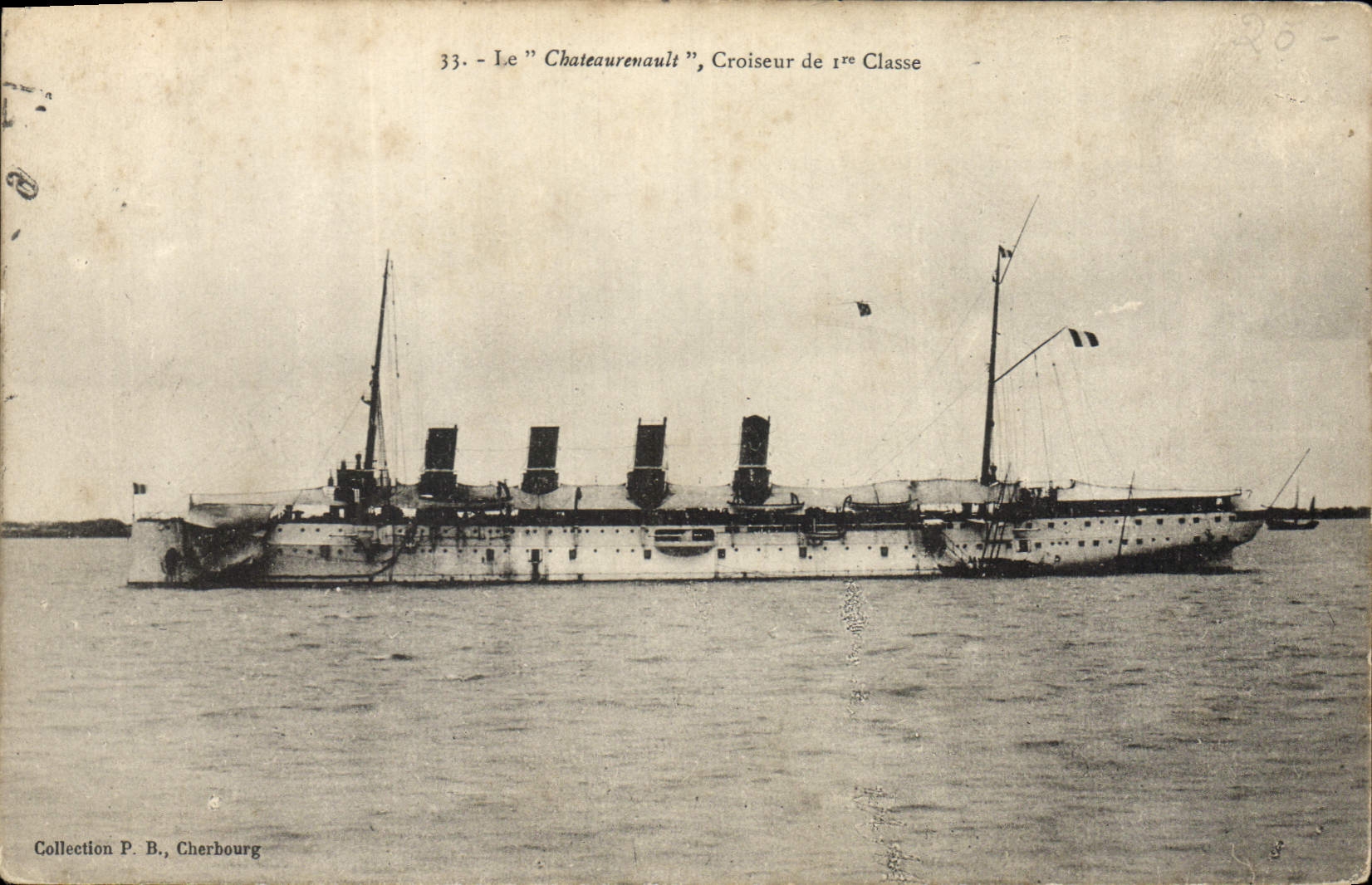 Le "Châteaurenault", Croiseur de 1re Classe — Cherbourg — Collection P. B.