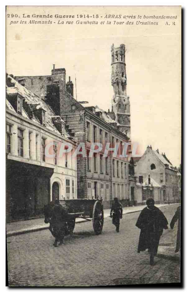 Arras après le bombardement - La rue Gambetta et la Tour des Ursulines — A.R. n°290