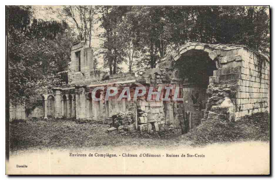CPA Environs de Compiegne Chateau d'Offemont Ruines de Ste Croix 