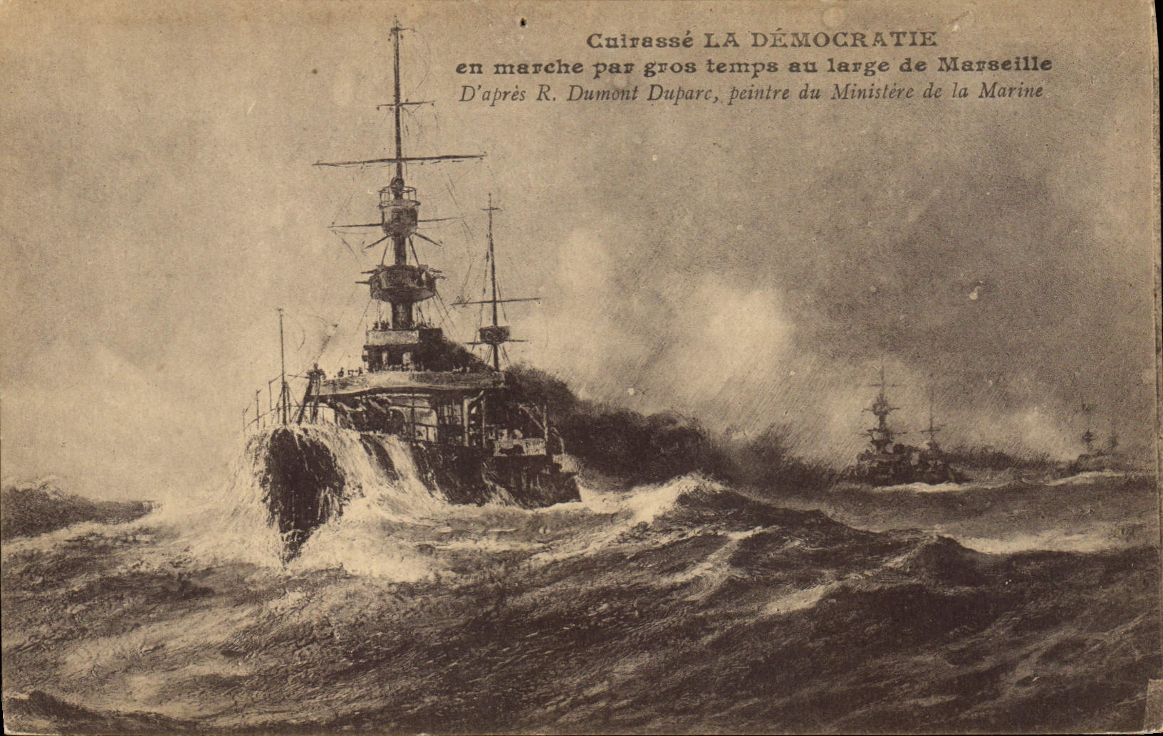 Cuirassé LA DÉMOCRATIE — en marche par gros temps au large de Marseille — D'après R. Dumont Duparc, peintre du Ministère de la Marine