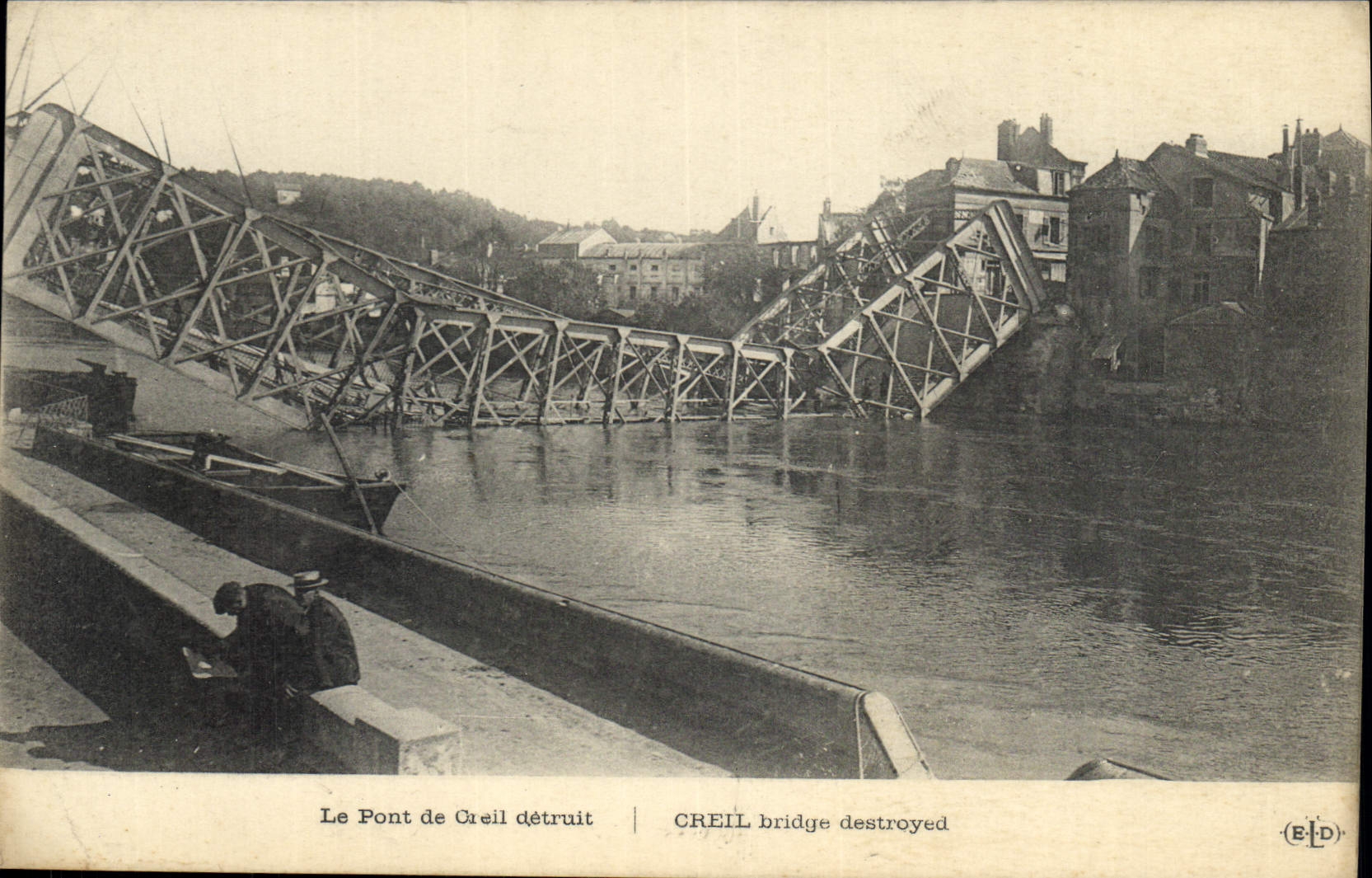 Le Pont de Creil détruit — CREIL bridge destroyed — E. Le Doly, 127, rue de Seine, Paris