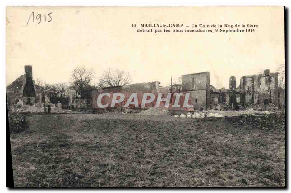Maily-le-Camp — Un Coin de la Rue de la Gare détruit par les obus incendiaires, 9 Septembre 1914 — éditeur non visible