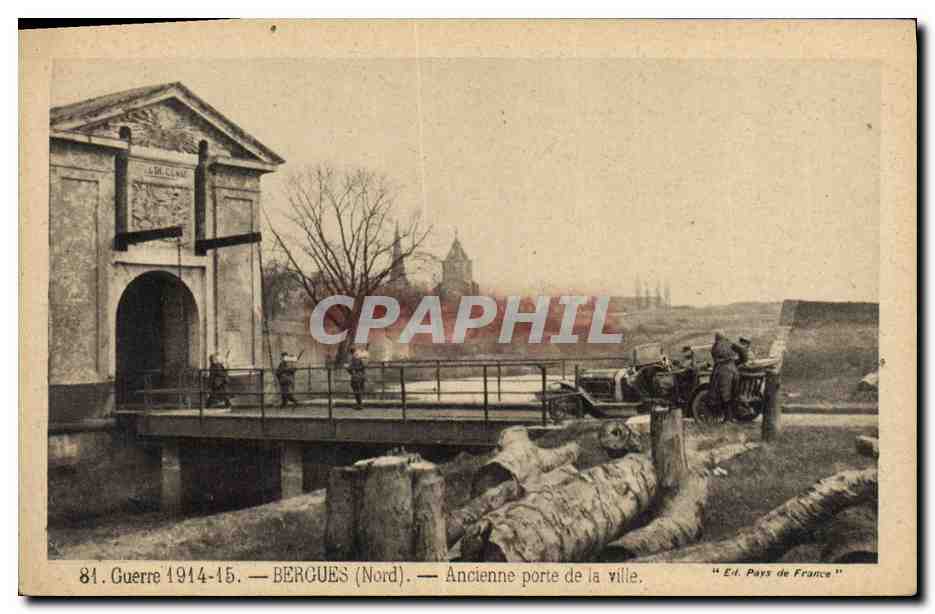 CPA Militaria Bergues Ancienne porte de la ville