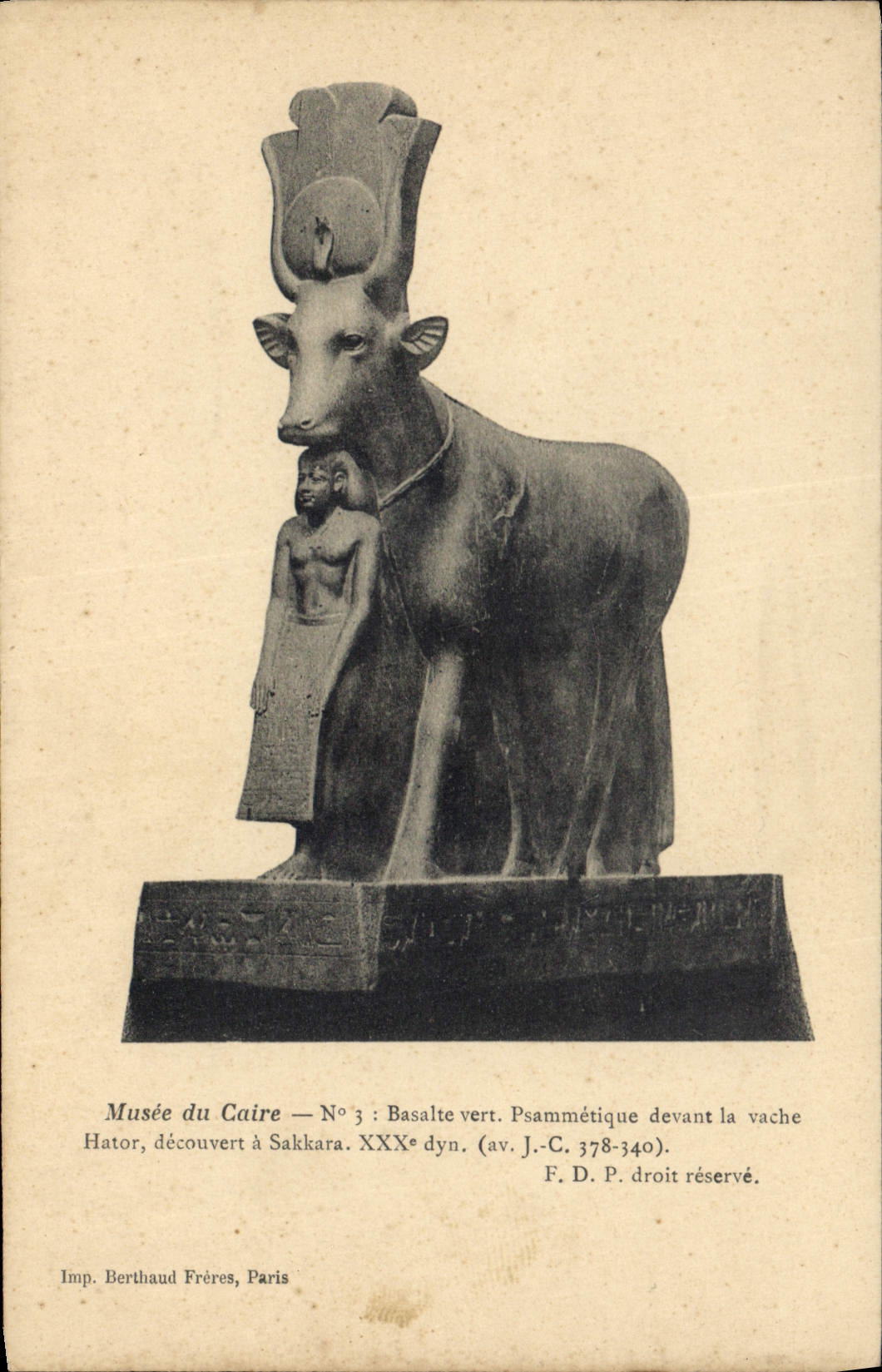 Musée du Caire — Basalte vert. Psammétique devant la vache Hator — Imp. Berthaud Frères, Paris