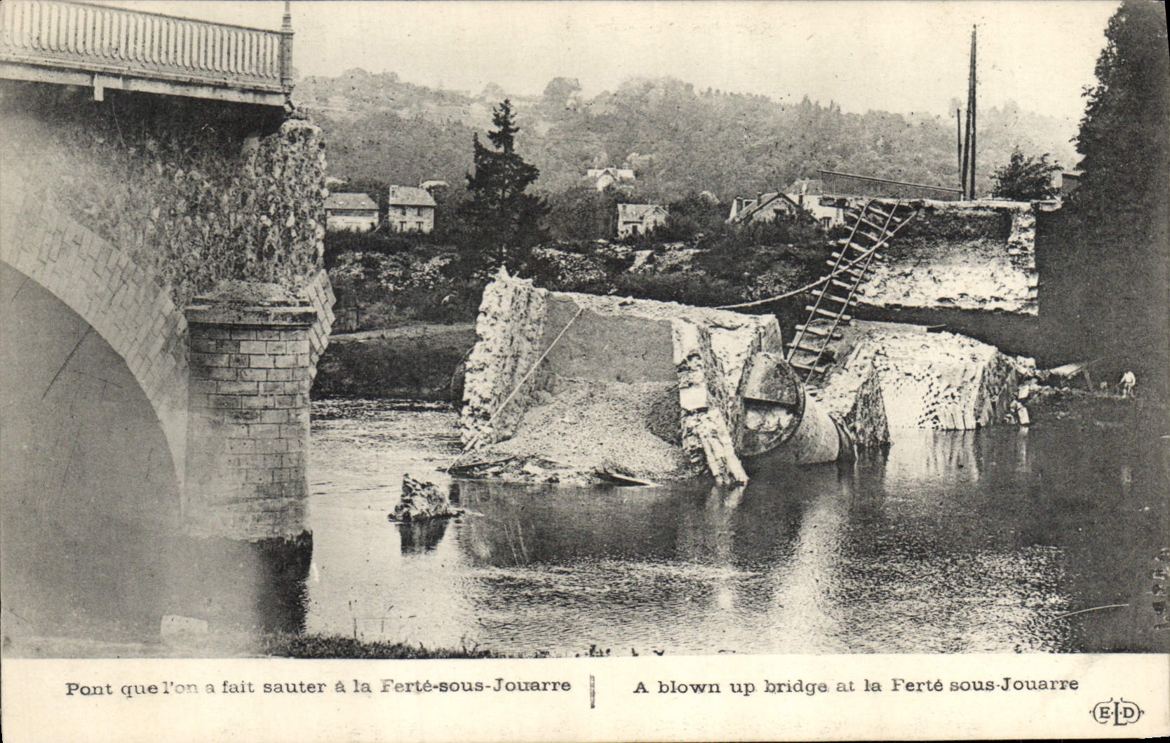 Pont détruit à Ferté-sous-Jouarre — destruction d'un pont par explosion — éditeur ELD