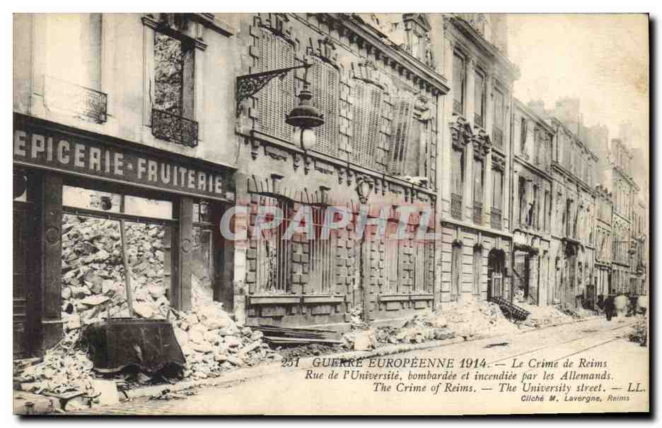 Rue de l'Université — Reims — Bombed and Burned by the Germans — Photo by M. Lavergne, Reims