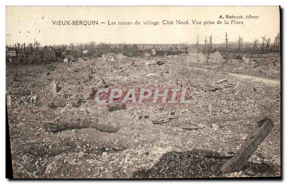 CPA Militaria Vieux Berquin Les ruines du Village Cote Nord Vue prise de la place
