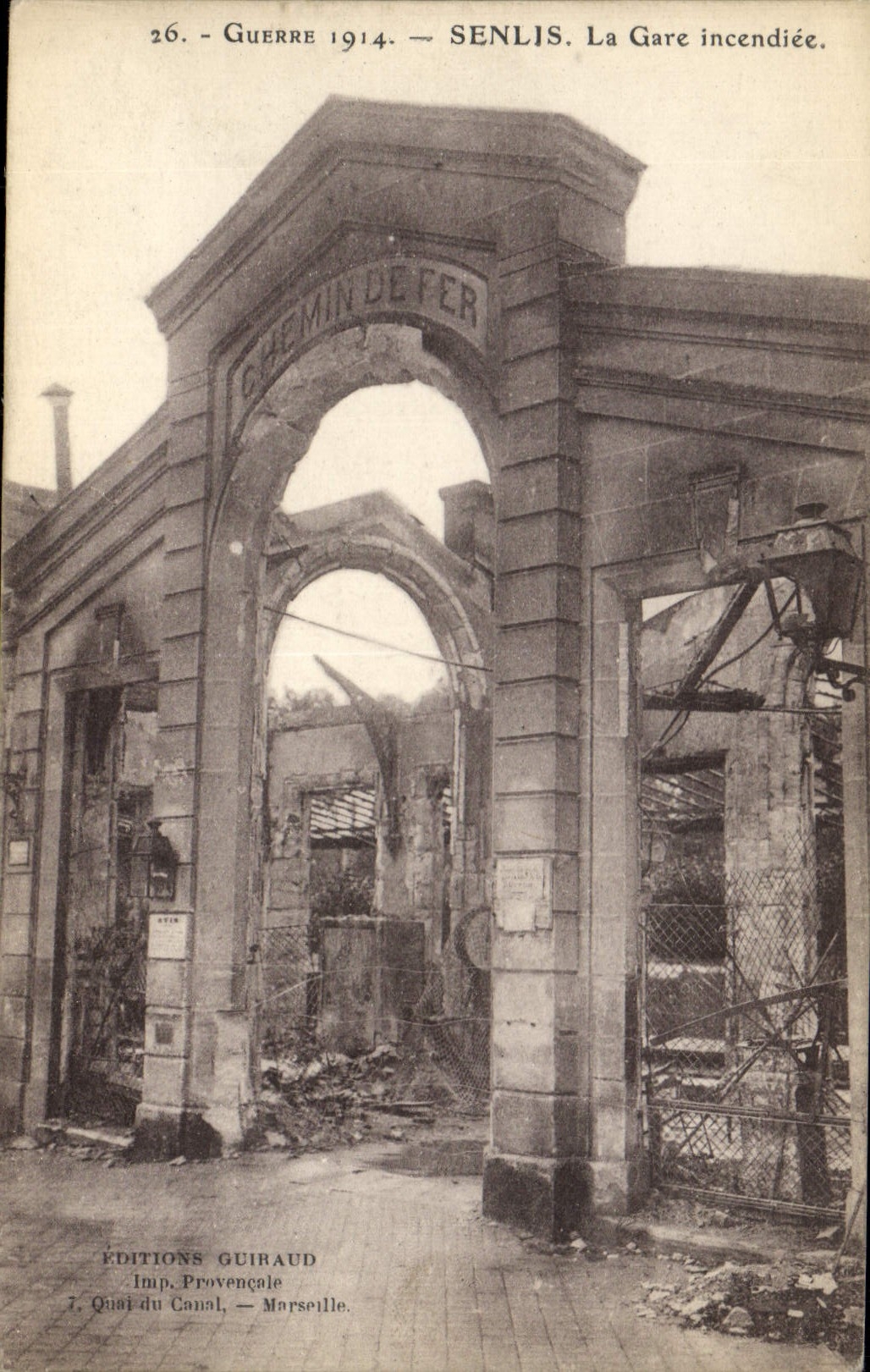 Senlis — La Gare incendiée — Éditions Guiraud, Marseille