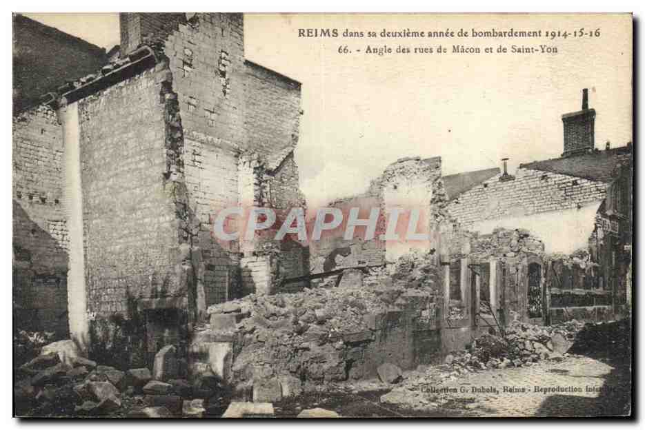 Reims dans sa deuxième année de bombardement 1914-15-16 — Angle des rues de Mâcon et de Saint-Yon — Collection G. Dubois, Reims