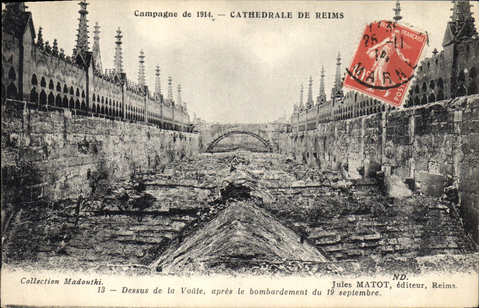 Cathédrale de Reims — Dessus de la Voûte, après le bombardement du 19 septembre 1914 — Jules MATOT, éditeur, Reims