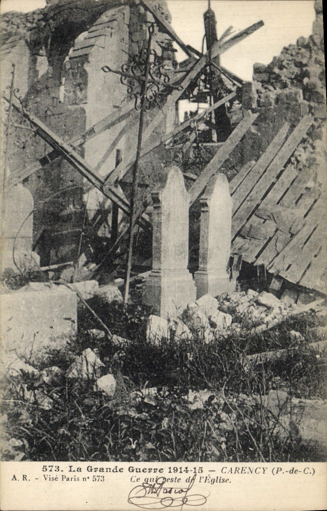 Carencey (P.-de-C.) — Ruins of the Church after the Great War 1914-15 — A.R. Visé Paris n° 573