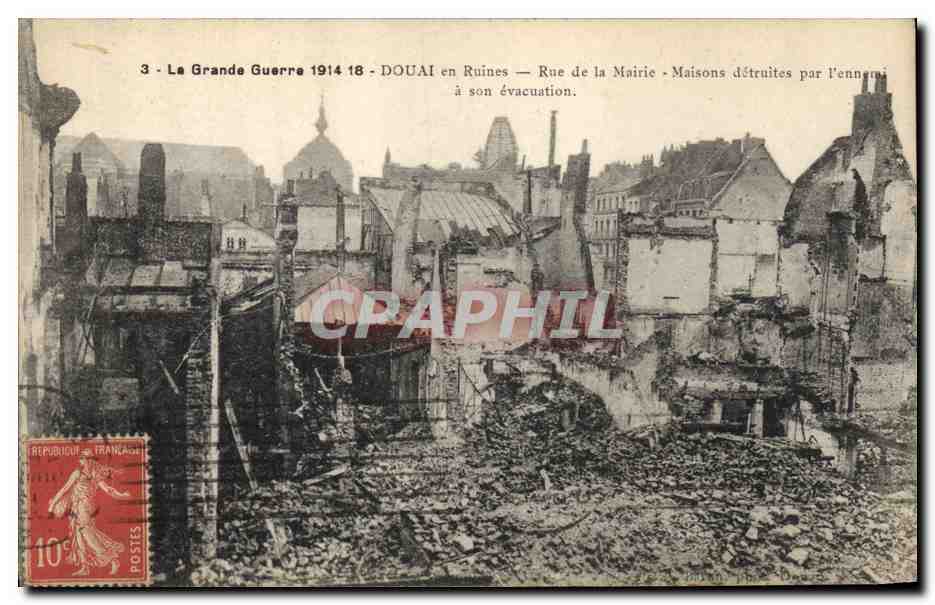 Douai in Ruinen — Rue de la Mairie — Häuser zerstört vom Feind während der Evakuierung — Weltkrieg 1914-18