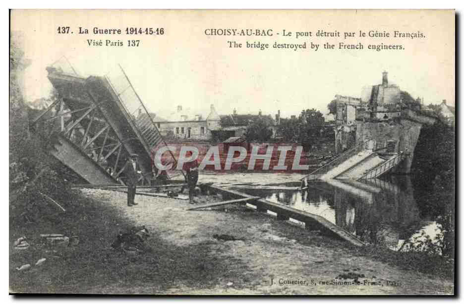 CPA Militaria La guerre 1914 15 16 Coisy au Bac le pont detruit par le Genie Francais 