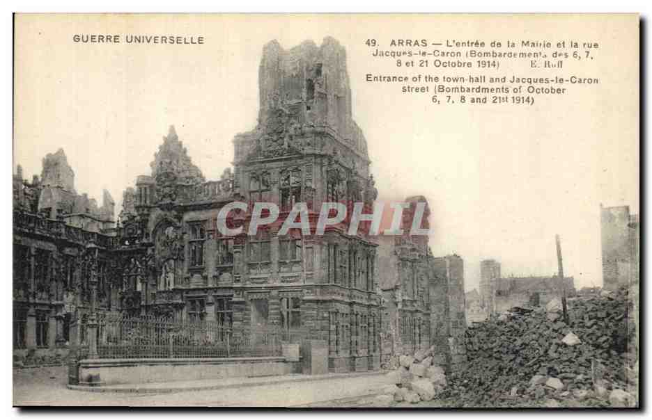 CPA Militaria Guerre universelle Arras l'entree de la Mairie et la Rue Jasques le Caron bombardement