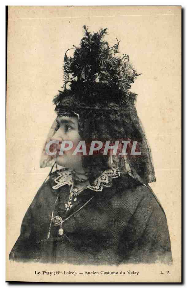 CPA Folklore Le Puy Ancien costume du Velay