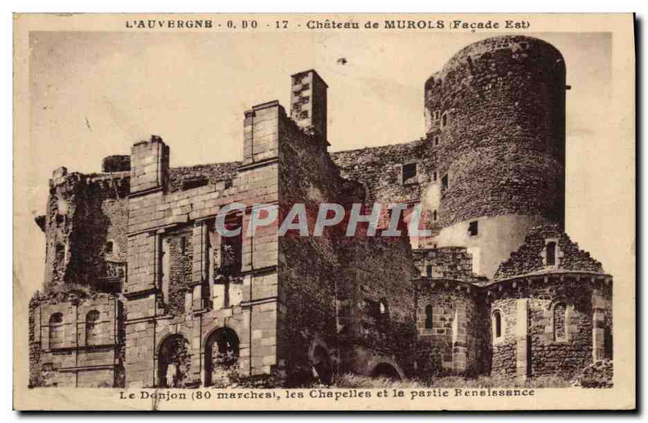 CPA Chateau de Murols Auvergne Le donjon les chapelles et la partie Renaissance