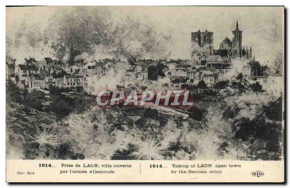 CPA Militaria Prise de Laon Ville ouverte par l'armee allemande