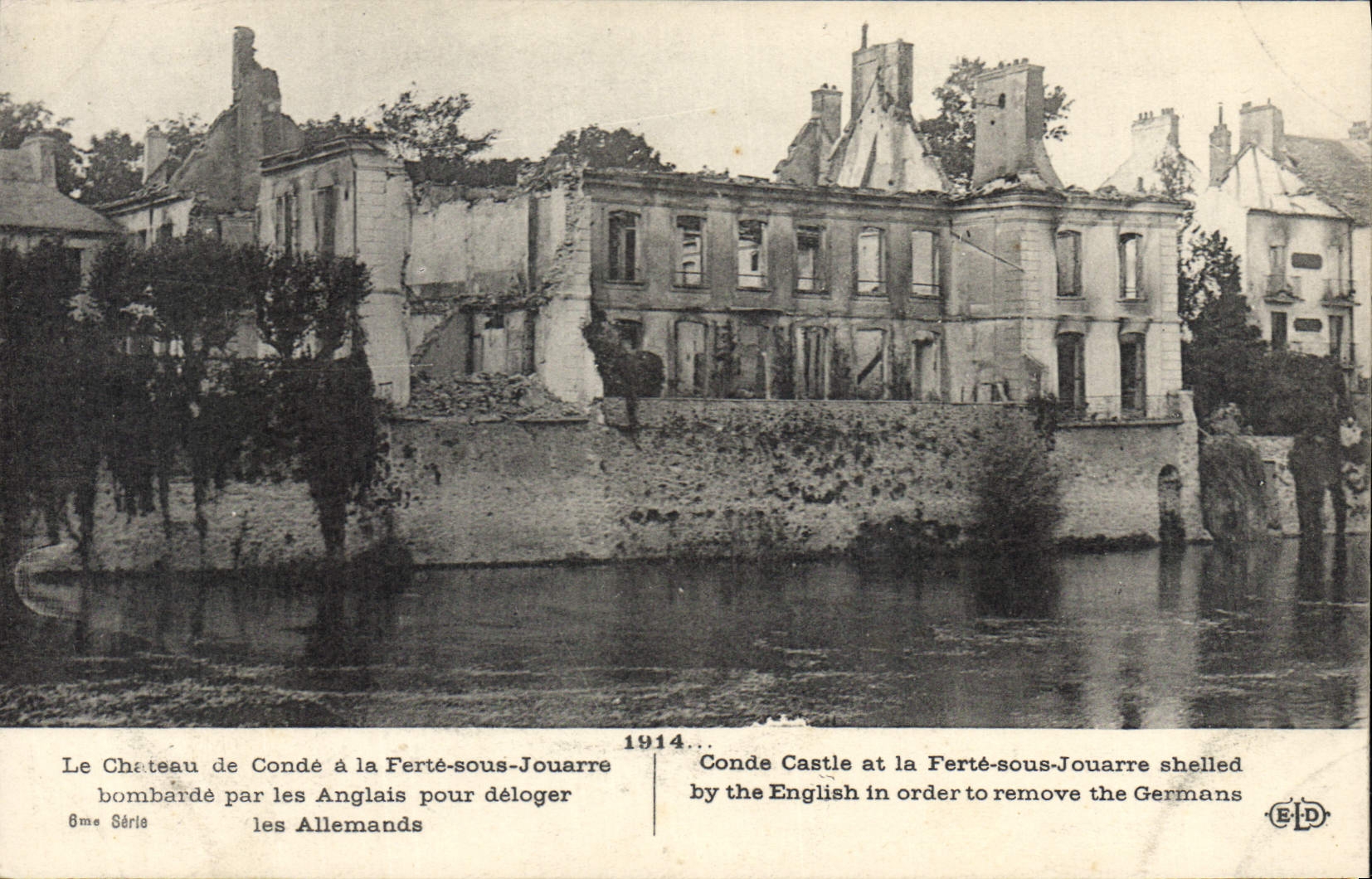 Château de Condé à la Ferté-sous-Jouarre — ruines après bombardement — 6ème Série, éditeur E. Le Dols, Paris