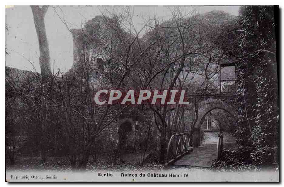 CPA Senlis Ruines du Chateau Henri IV
