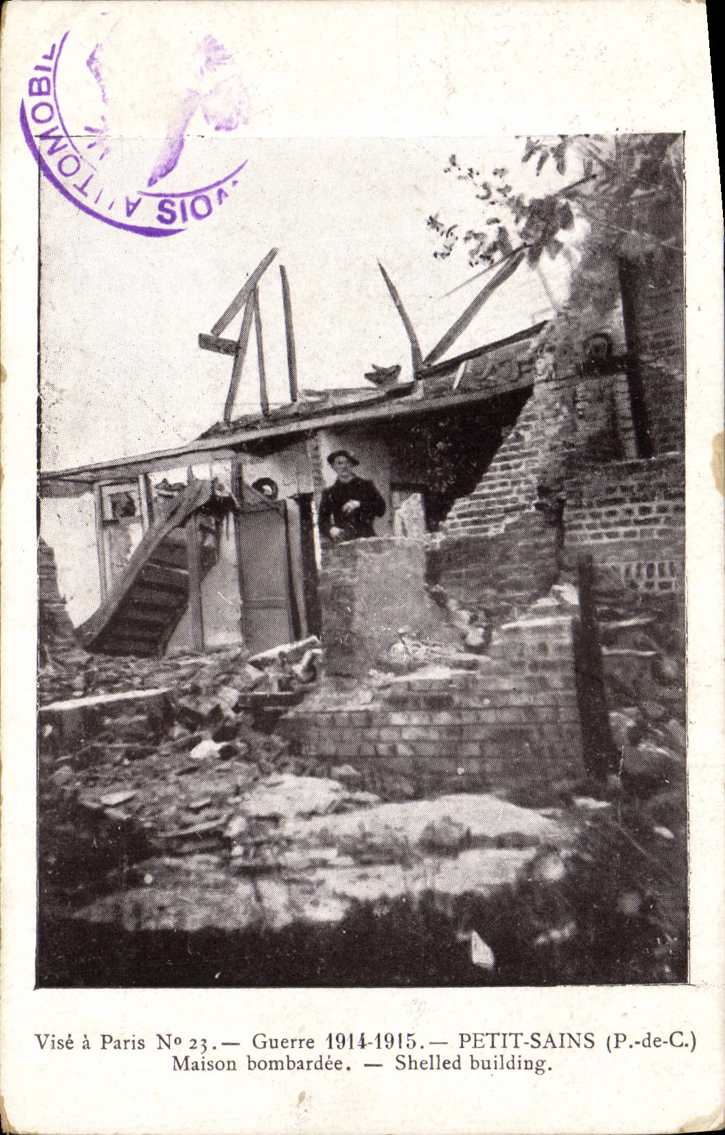 Petit-Sains (P.-de-C.) — Maison bombardée pendant la Guerre 1914-1915 — Huret, éditeur