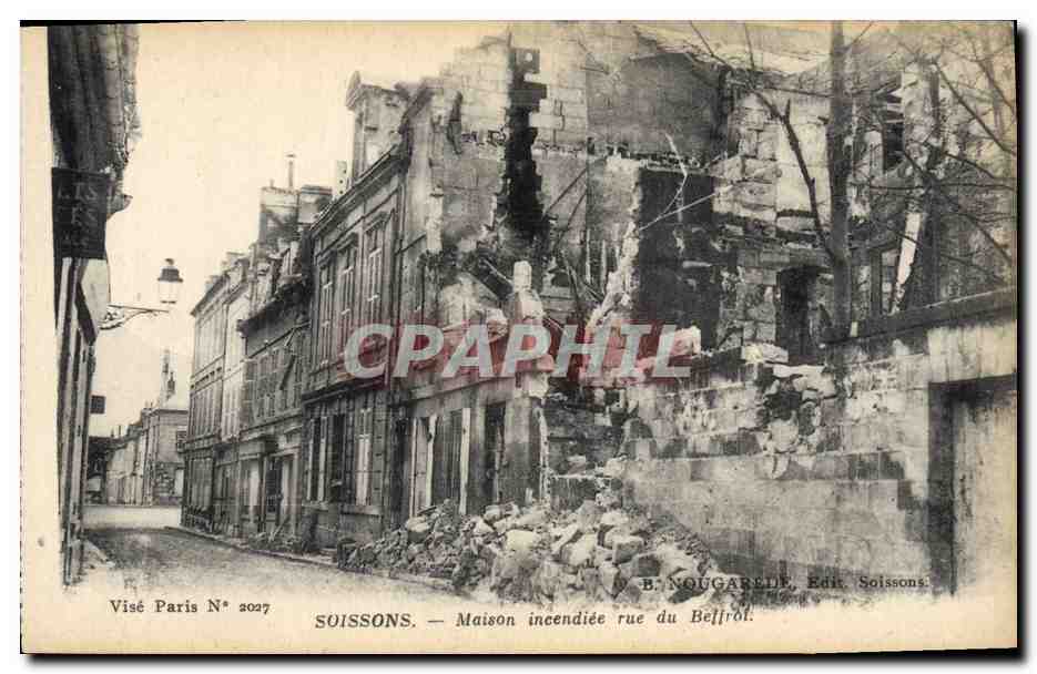 Soissons — Maison incendiée rue du Belfröl — B. NOUGAREDE, Edit. Soissons
