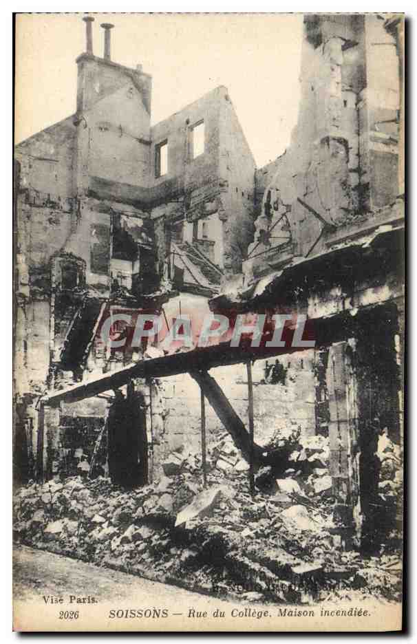 Soissons — Rue du Collège. Maison incendiée.