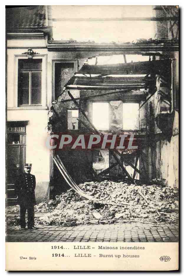 Lille - Maisons incendiées — 1914 — Éditeur E. Le Deley, Série 17me