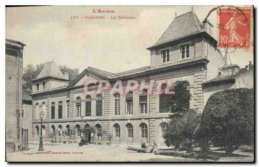 Pamiers - Le Tribunal — Éditeur : Labourde Frères, Toulouse, n° 127