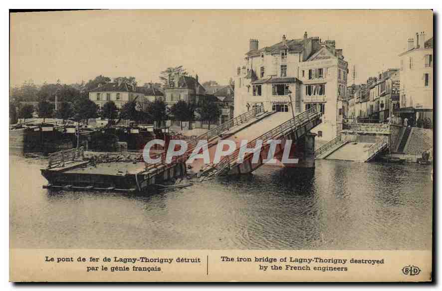 Le pont de fer de Lagny-Thorigny détruit — par le génie français — Éditeur E.D.
