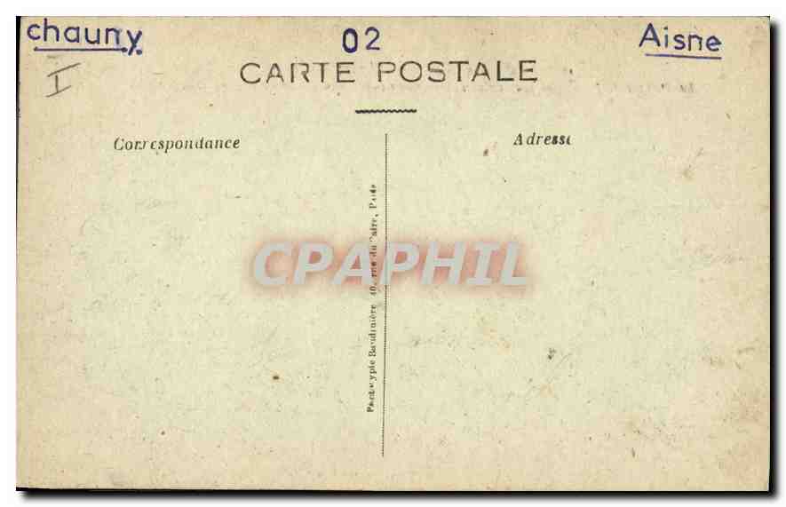 Chauny (Aisne) — Le Palais de Justice et les maisons environnantes rasés par ordre du Général Allemand — Phot-Express, Paris, n°1613 — Rückseite