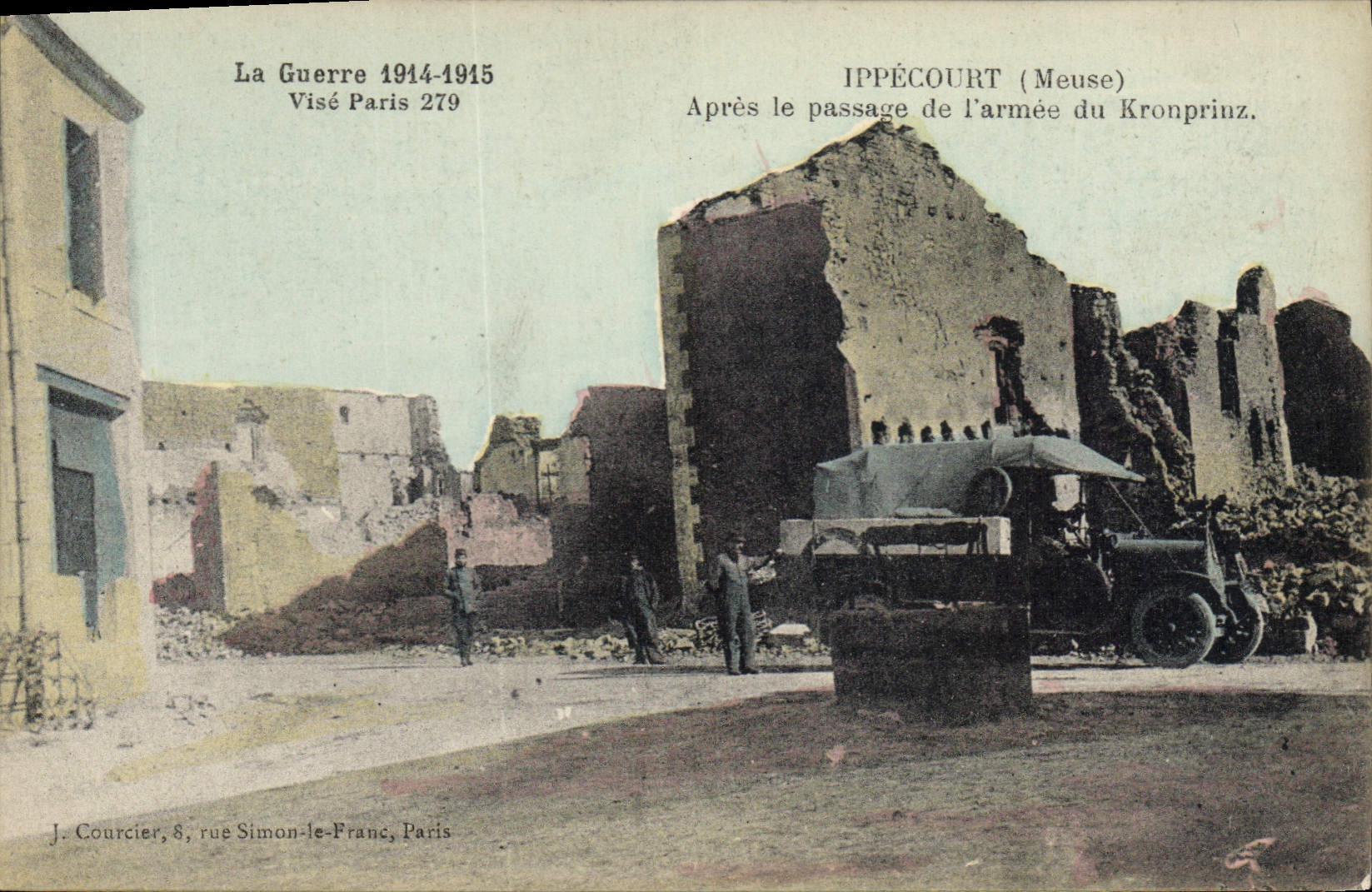Ippécourt (Meuse) — Après le passage de l'armée du Kronprinz — J. Courcier, 8, rue Simon-le-Franc, Paris