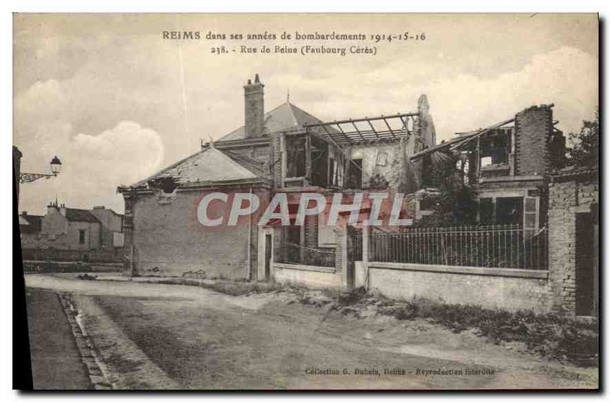 Reims dans ses années de bombardements 1914-15-16 — Rue de Beine (Faubourg Cérès) — Collection G. Dubois, Reims