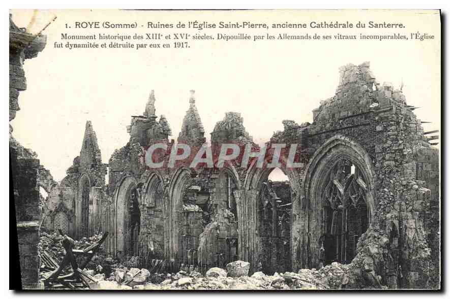 Roye (Somme) - Ruines de l'Église Saint-Pierre, ancienne Cathédrale du Santerre — Monument historique des XIIIe et XVIe siècles, détruite en 1917