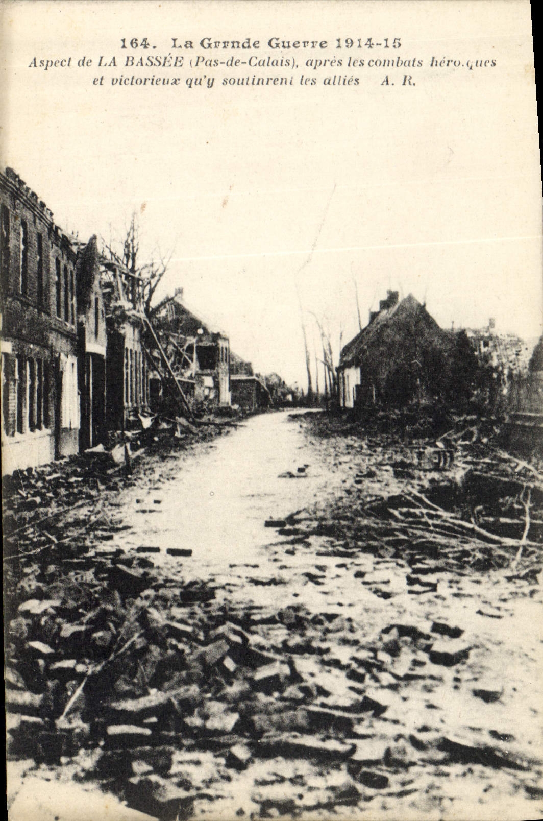 La Bassée (Pas-de-Calais) — Aspect après les combats héroïques de la Grande Guerre 1914-15 — A.R. n°164
