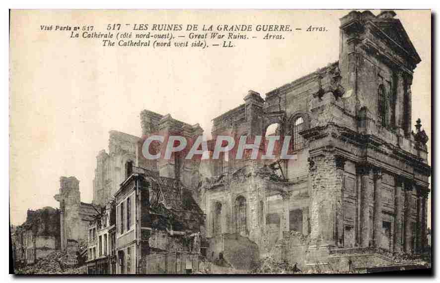 CPA Militaria Les Ruines de la Grande Guerre Arras La Cathedrale 