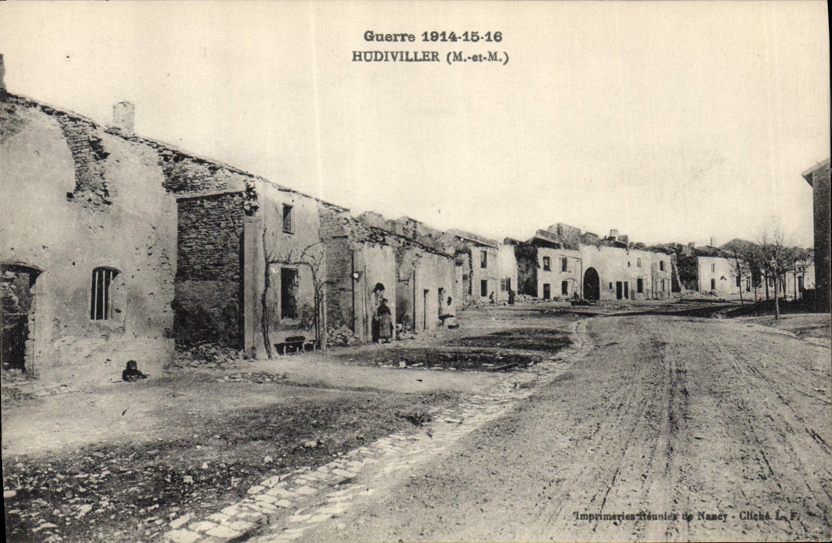 Hudiviller (M.-et-M.) — Dégâts de la guerre 1914-16 — Imprimeries Réunies de Nancy
